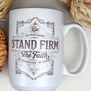 New "STAND FIRM IN THE FAITH" MUG - Gifts of Encouragement